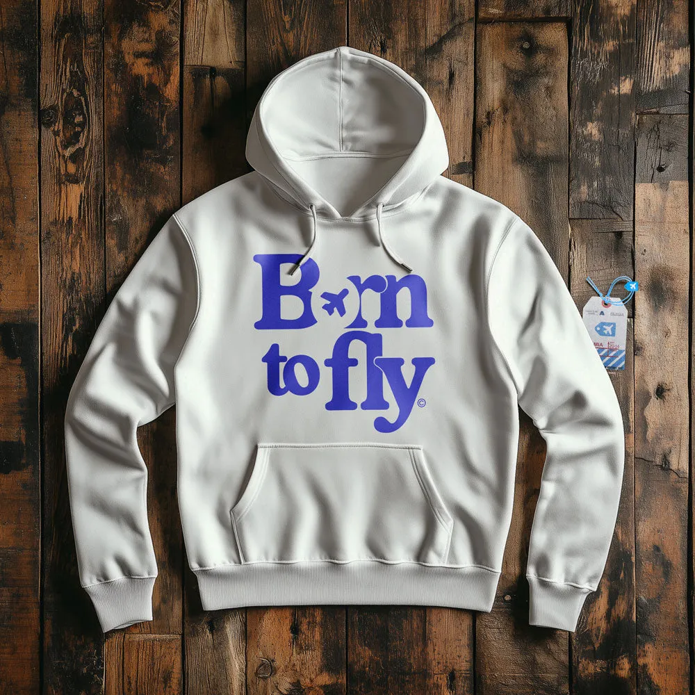 Born To Fly - Pullover Hoodie