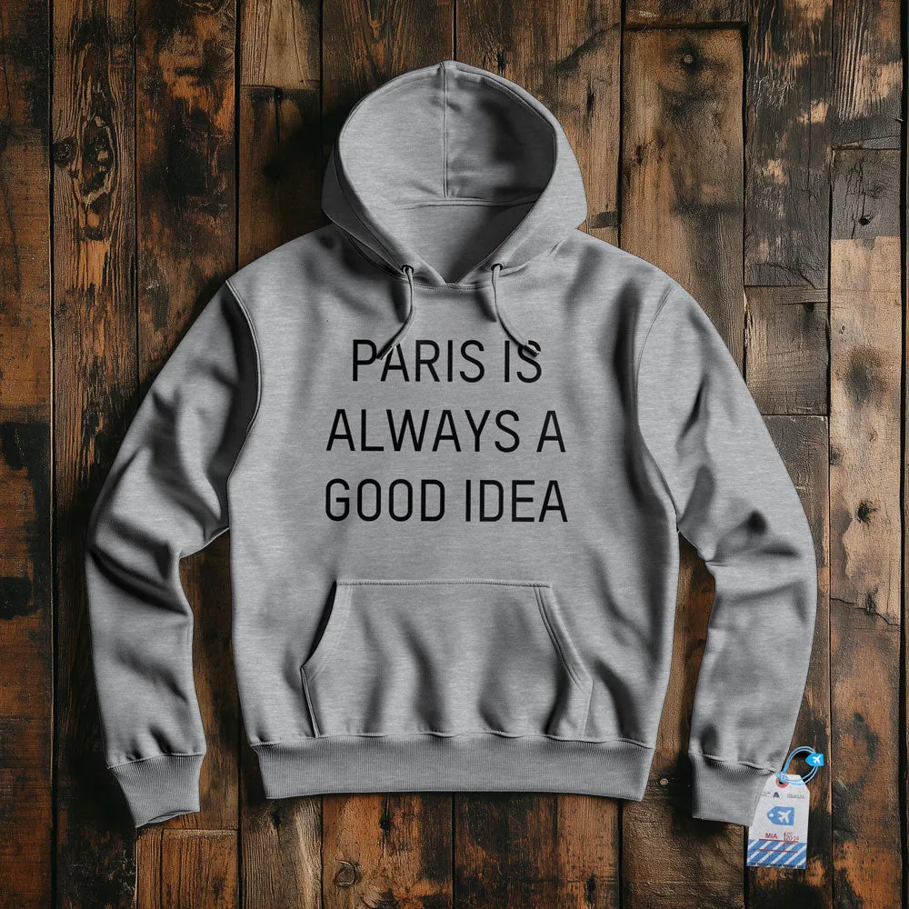 Paris is Always - Pullover Hoodie